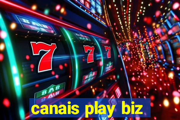 canais play biz